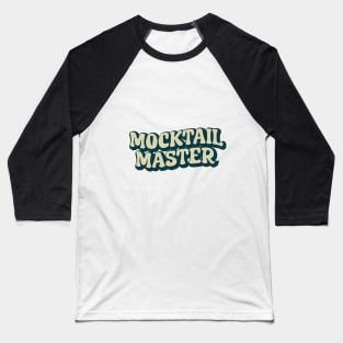 Mocktail Bar Bartender Recipes Mocktail Master Baseball T-Shirt